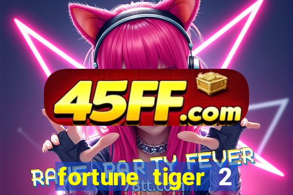 fortune tiger 2 demo revenge